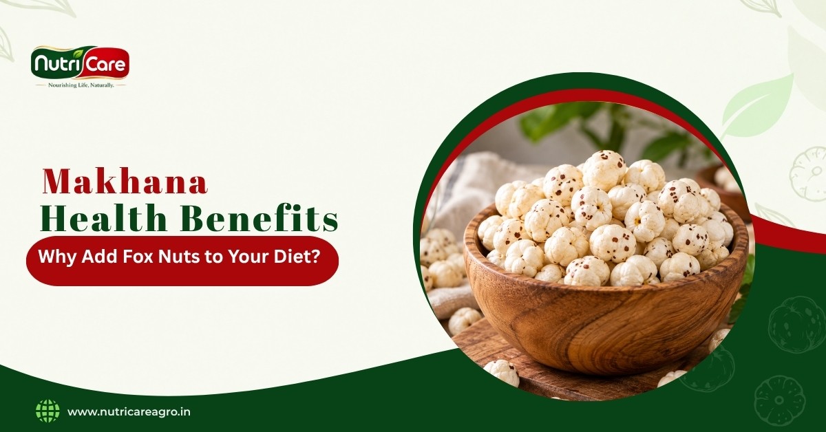 Makhana Health Benefits: Why Add Fox Nuts to Your Diet?